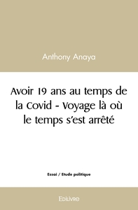 Picture of Avoir 19 ans au temps de la Covid - Voyage là où le temps s'est arrêté