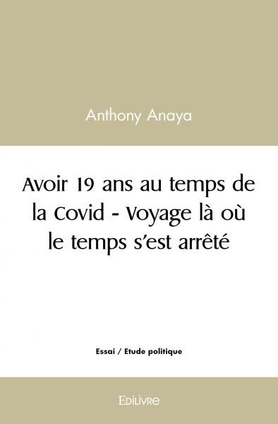 Picture of Avoir 19 ans au temps de la covid - voyage là où le temps s'est arrêté