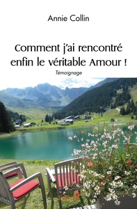 Image de Comment j'ai rencontré enfin le véritable Amour !