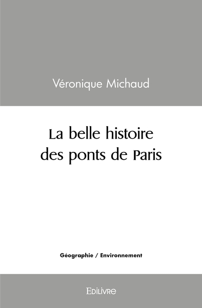 Picture of La belle histoire des ponts de Paris