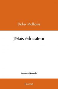 Picture of J'étais éducateur