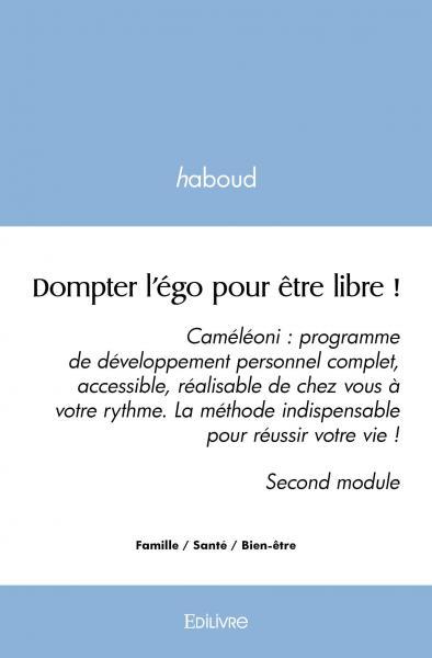 Image de Dompter l'égo pour être libre !