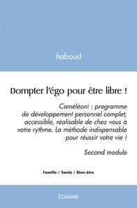 Image de Dompter l'égo pour être libre !