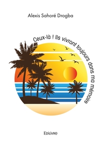 Picture of Ceux-là ! Ils vivront toujours dans ma mémoire