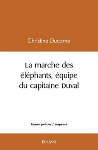 Image de La marche des éléphants, équipe du capitaine duval
