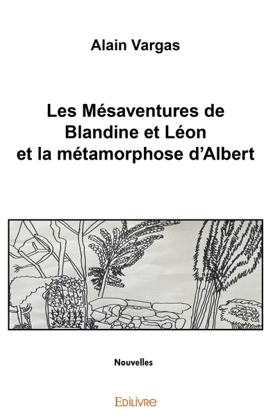 Picture of Les Mésaventures de Blandine et Léon et la métamorphose d'Albert