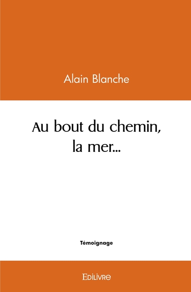 Image de Au bout du chemin, la mer...