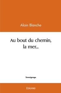 Image de Au bout du chemin, la mer...