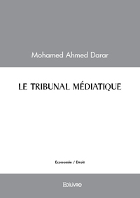 Picture of Le tribunal médiatique