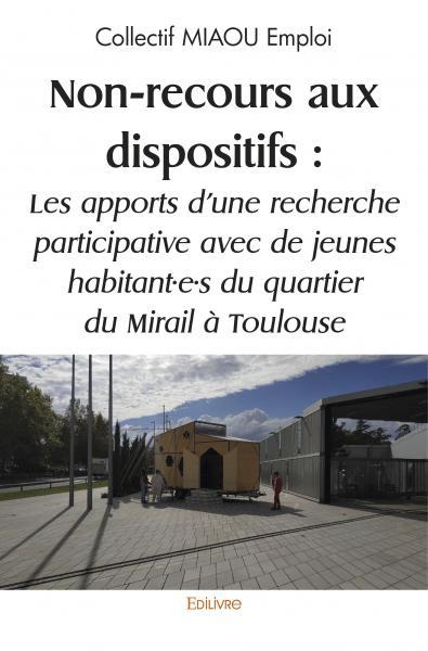 Picture of Non recours aux dispositifs : les apports d’une recherche participative avec de jeunes habitant·e·s  du quartier du mirail à toulouse