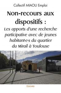 Picture of Non recours aux dispositifs : les apports d’une recherche participative avec de jeunes habitant·e·s  du quartier du mirail à toulouse