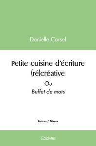 Picture of Petite cuisine d'écriture (ré)créative