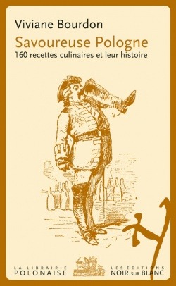 Image de SAVOUREUSE POLOGNE 160 RECETTES CULINAIRES ET LEUR HISTOIRE
