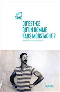 Picture of Qu'est-ce qu'un homme sans moustache ?