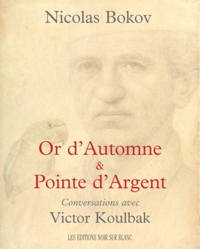 Image de OR D AUTOMNE ET POINTE D ARGENT CONVERSATIONSAVEC VICTOR KOULBAK