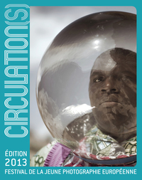 Image de Circulation(S) 2013. Festival De La Jeune Photographie Europeenne 2013