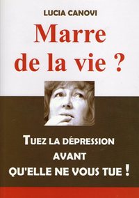 Image de Marre de la vie.Tuez la dépression avant qu'elle ne vous tue !