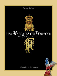 Picture of LES MARQUES DU POUVOIR - HERITAGE DES DIRIGEANTS DE LA FRANCE