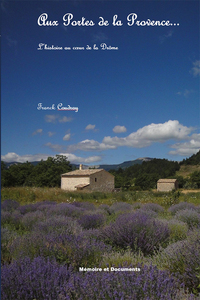 Picture of AUX PORTES DE LA PROVENCE, L'HISTOIRE AU COEUR DE LA DROME