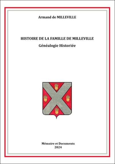 Image de HISTOIRE DE LA FAMILLE DE MILLEVILLE, GENEALOGIE HISTORIEE