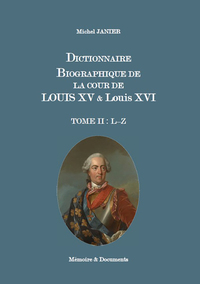 Picture of DICTIONNAIRE BIOGRAPHIQUE DE LA COUR DE LOUIS XV ET LOUIS XVI TOME II