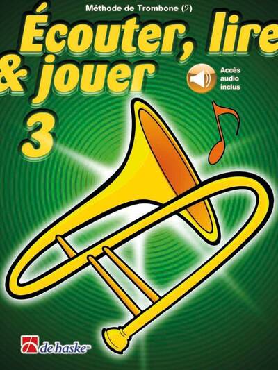 Image de ECOUTER, LIRE & JOUER 3 TROMBONE - CLE DE FA - METHODE DE TROMBONE - CLE DE FA - MEDIA ONLINE