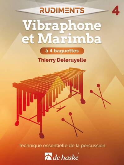 Image de RUDIMENTS 4 - VIBRAPHONE ET MARIMBA A 4 BAGUETTES - TECHNIQUE ESSENTIELLE DE LA PERCUSSION