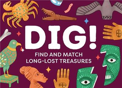 Picture of Dig!: Find and Match the Long-Lost Treasures /anglais