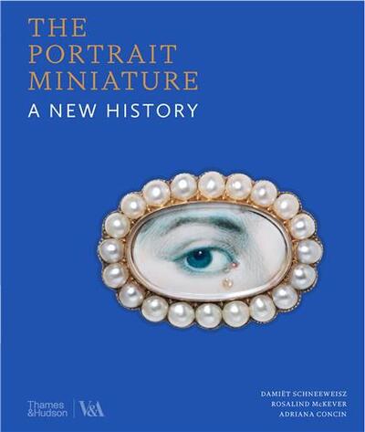 Picture of The Portrait Miniature A New History /anglais