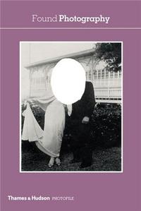 Image de Found Photography (Photofile) /anglais