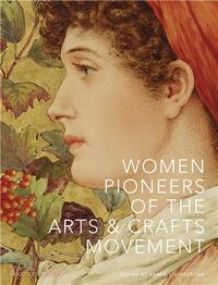Picture of Women Pioneers of the Arts and Crafts Movement (Victoria and Albert Museum) /anglais