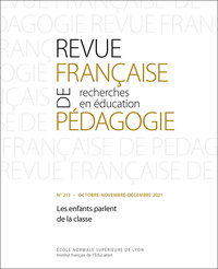 Image de REVUE FRANCAISE DE PEDAGOGIE, N 213/2021. LES ENFANTS PARLENT DE LA C LASSE