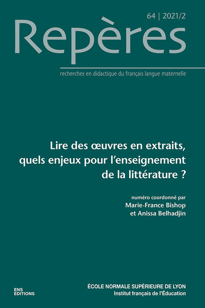 Picture of REPERES, N 64/2021. LIRE DES  UVRES EN EXTRAITS, QUELS ENJEUX POUR L' ENSEIGNEMENT DE LA LITTERATURE