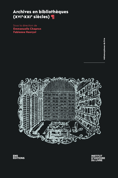 Picture of ARCHIVES EN BIBLIOTHEQUES (XVIE-XXIE SIECLES)