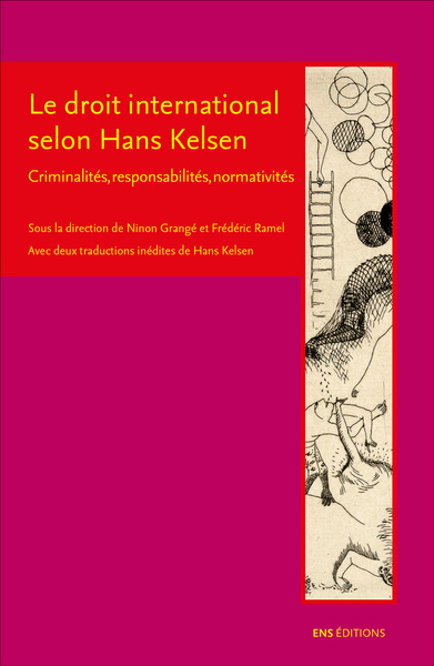 Picture of Le droit international selon Hans Kelsen - criminalités, responsabilités, normativités