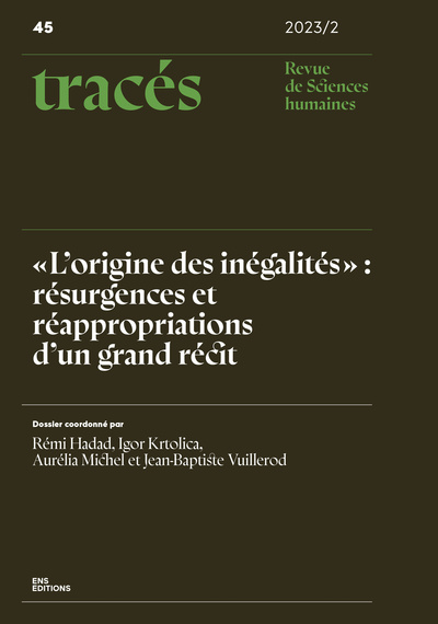 Picture of TRACES, NO45/2024. 'L'ORIGINE DES INEGALITES' : RESURGENCES ET REAPPROPRIATIONS D'UN GRAND RECIT