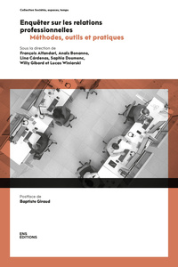 Picture of ENQUETER SUR LES RELATIONS PROFESSIONNELLES. METHODES, OUTILS ET PRATIQUES