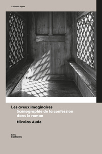 Picture of Les aveux imaginaires - scénographie de la confession dans le roman (Angleterre, France, Russie)
