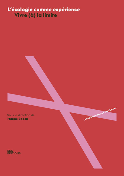 Image de ECOLOGIE COMME EXPERIENCE. VIVRE (A) LA LIMITE