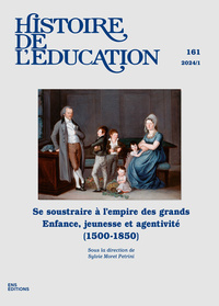 Image de HISTOIRE DE L'EDUCATION, NO 161/2024. SE SOUSTRAIRE A L'EMPIRE DES GRANDS.