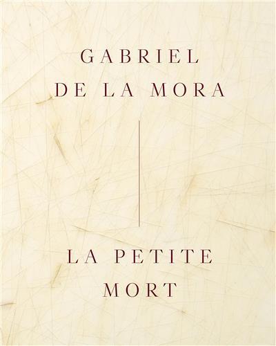 Picture of Gabriel de la Mora La Petite Mort /anglais