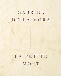 Picture of Gabriel de la Mora La Petite Mort /anglais