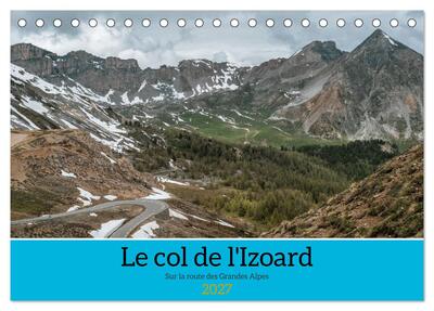 Image de Le col de l'Izoard sur la route des Grandes Alpes (Calendrier de bureau 2027 DIN A5 vertical), CALVENDO calendrier mensuel