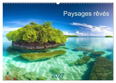 Image de Paysages rêvés (Calendrier mural 2027 DIN A2 vertical), CALVENDO calendrier mensuel