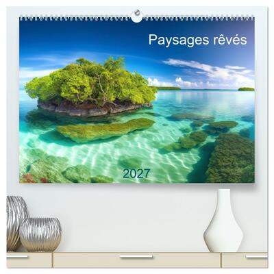 Image de Paysages rêvés (Calendrier mural haut de gamme 2027 DIN A2 vertical), CALVENDO calendrier mensuel