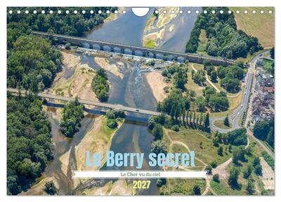 Image de Le Berry secret, le Cher vu du ciel (Calendrier mural 2027 DIN A4 vertical), CALVENDO calendrier mensuel