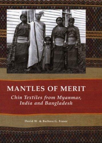 Picture of Mantles of Merit Chin Textiles from Myanmar India and Bangladesh /anglais