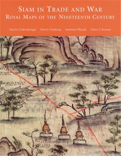 Image de Siam in Trade and War Royal Maps of the Nineteenth Century /anglais