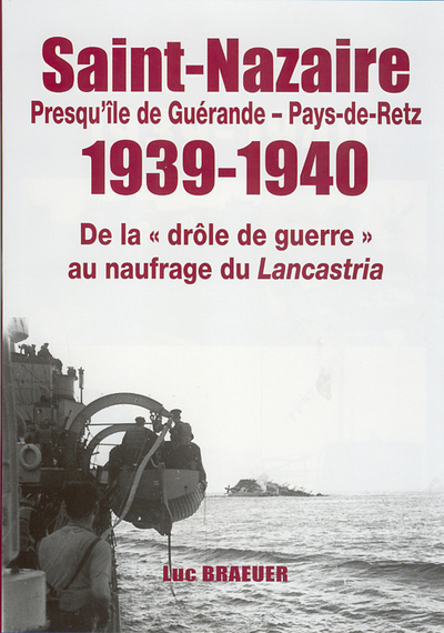 Image de SAINT-NAZAIRE - PRESQU'ILE DE GUERANDE - PAYS-DE-RETZ 1939-1940  (LIV EDITIONS)