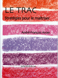 Picture of Le trac. Stratégies pour le maîtriser